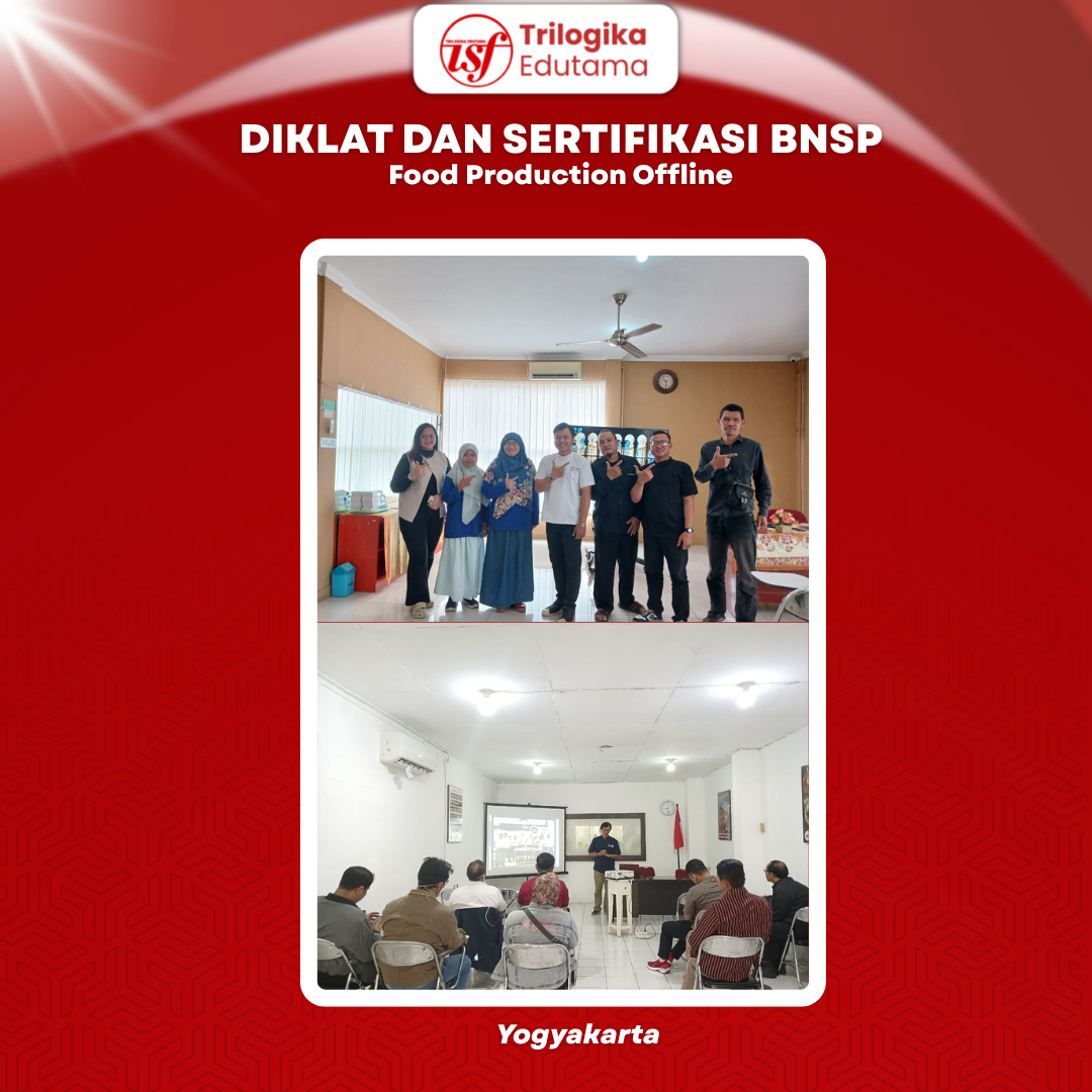 Perdana Trilogika Edutama Berhasil Menyelenggarakan “Diklat & Sertifikasi BNSP Program Food Production Skema Demi Chef 3 Angkatan” di Yogyakarta